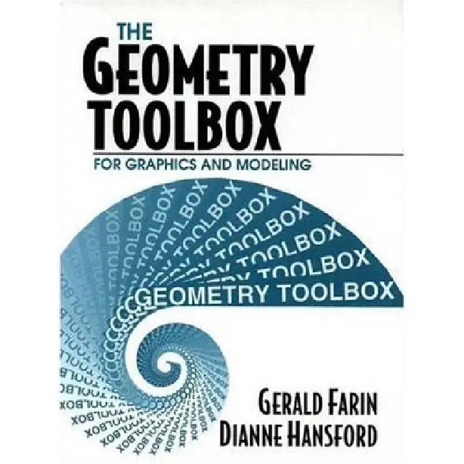 The Geometry Toolbox for Graphics and Modeling (English, Gerald Farin | Dianne Hansford)