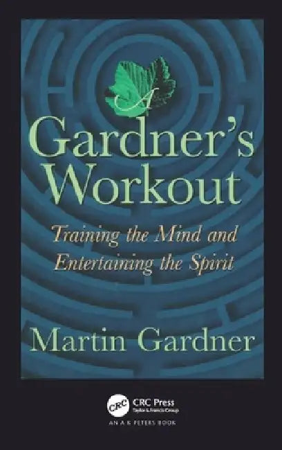 A Gardner's Workout (English, Martin Gardner)