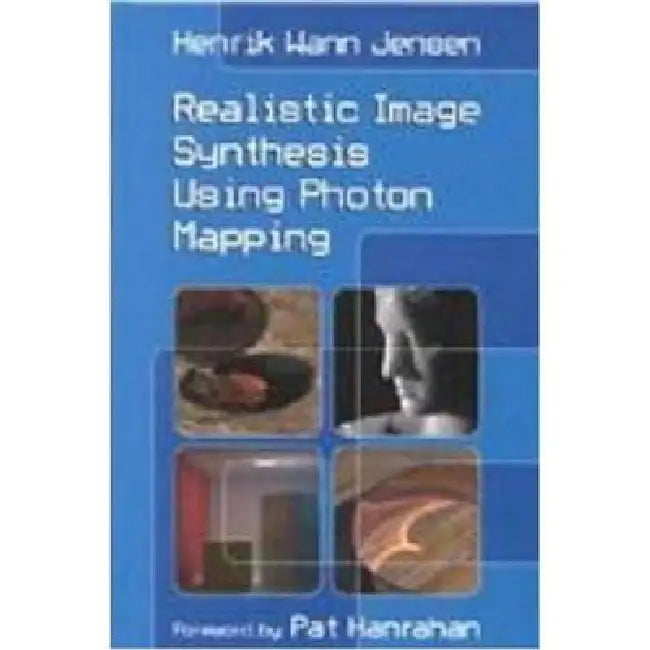 Realistic Image Synthesis Using Photon Mapping (English, Henrik Wann Jensen)