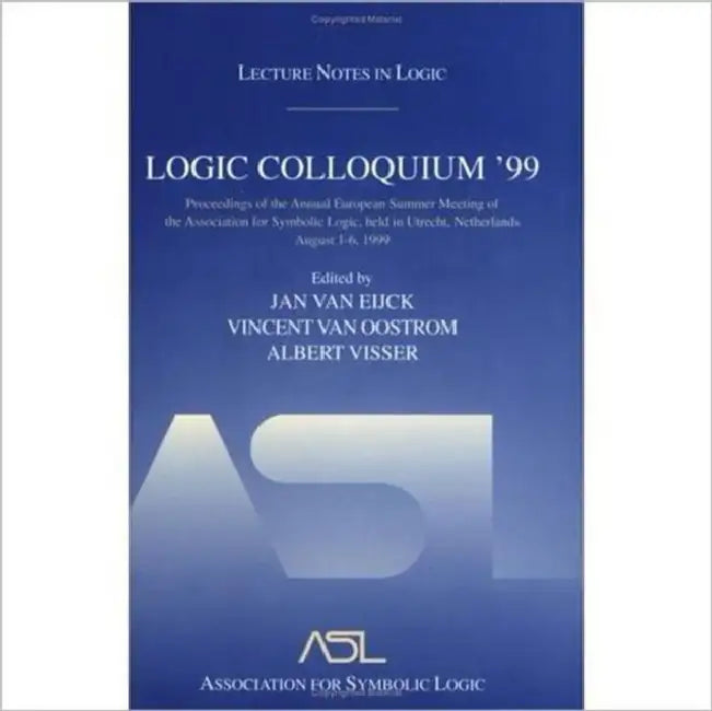 Logic Colloquium '99 (English, Jan Van Eijck | Vincent Van Oostrom | Albert Visser)