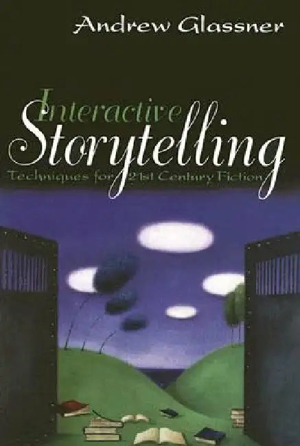 Interactive Storytelling (English, Andrew Glassner)