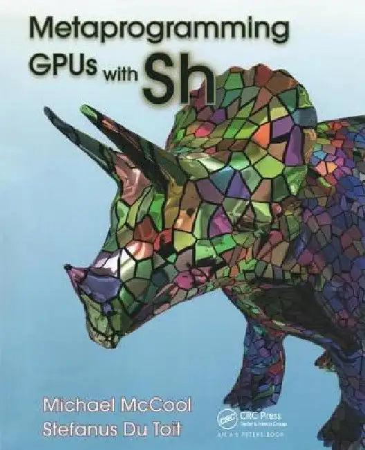 Metaprogramming Gpus with Sh (English, Michael McCool | Stefanus Du Toit)