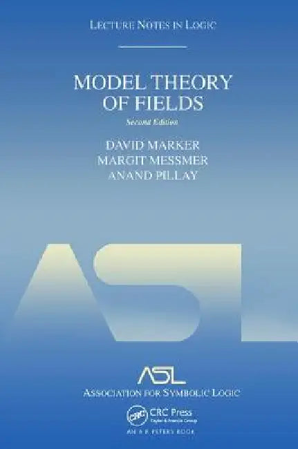 Model Theory of Fields (English, David Marker | Margit Messmer | Anand Pillay)