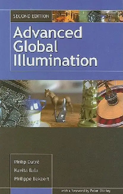Advanced Global Illumination (English, Philip Dutre | Philippe Bekaert | Kavita Bala)