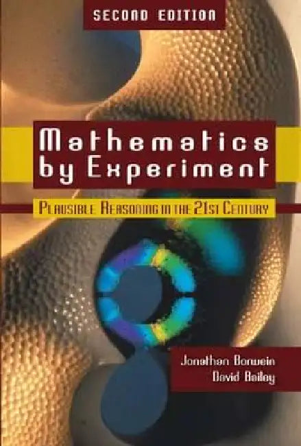Mathematics by Experiment (English, Jonathan Borwein | David Bailey)