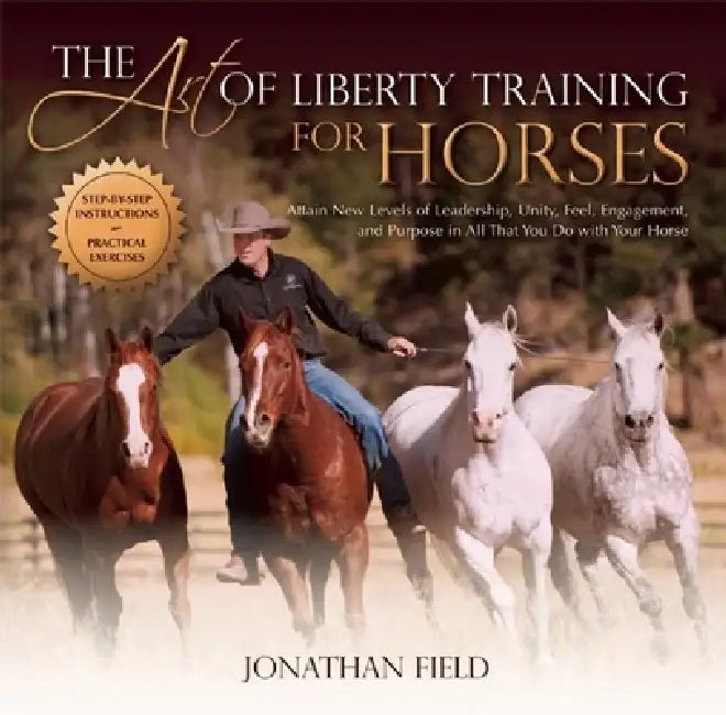 Art of Liberty Training for Horses (English, Jonathan Field)