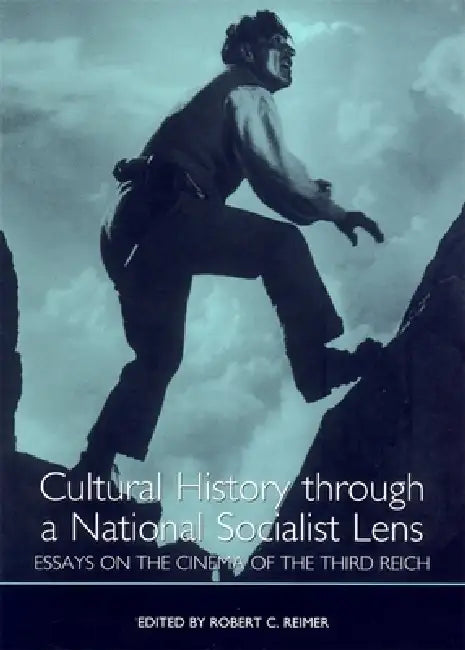 Cultural History Through a National Socialist Lens (English, Robert C. Reimer | Cary Nathenson | David Bathrick)