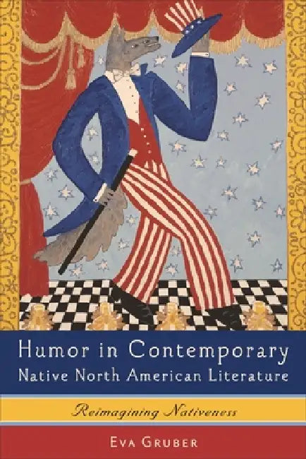 Humor in Contemporary Native North American Literature (English, Eva Gruber)