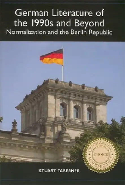 German Literature of the 1990s and Beyond (English, Stuart Taberner)