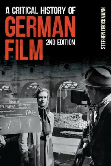 A Critical History of German Film, Second Edition (English, Stephen Brockmann)