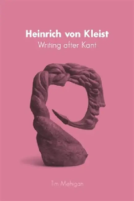 Heinrich Von Kleist (English, Tim Mehigan)