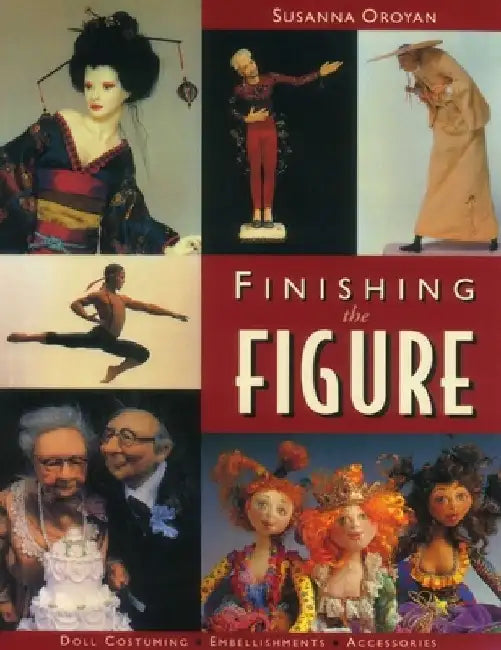 Finishing the Figure (English, Susanna Oroyan)