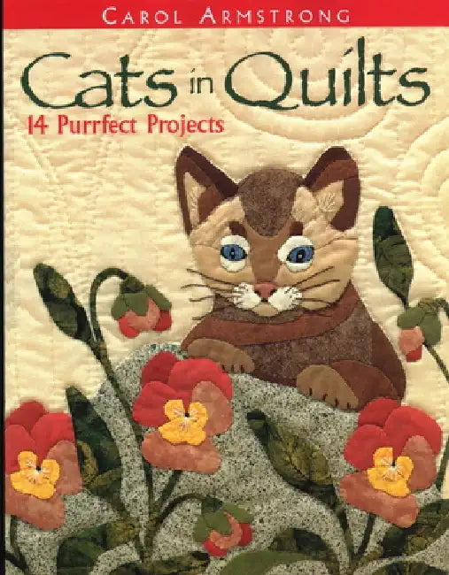 Cats in Quilts. 14 Purrfect Projects (English, Carol Armstrong)