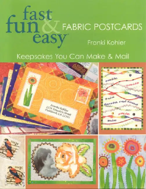 Fast Fun & Easy Fabric Postcards (English, Franki Kohler)