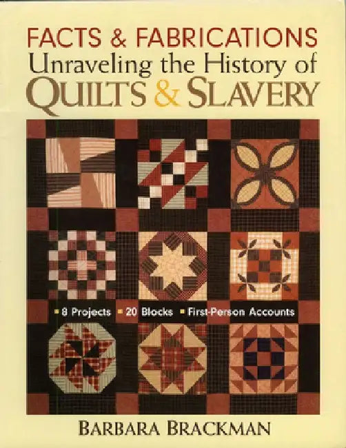 Facts & Fabrications-Unraveling the History of Quilts & Slavery (English, Barbara Brackman)