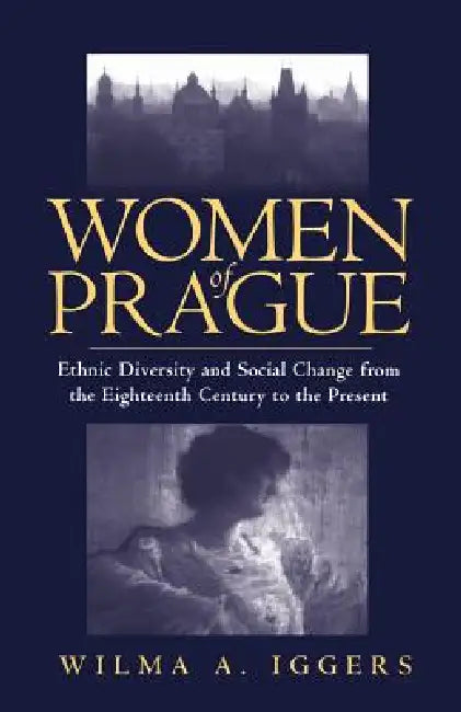 Women of Prague (English, Wilma Abeles Iggers)