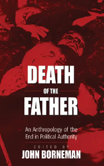 Death of the Father (English, John Borneman)