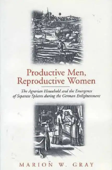 Productive Men and Reproductive Women (English, Marion W. Gray)