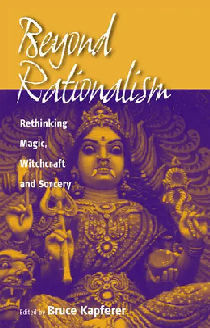 Beyond Rationalism (English, Bruce Kapferer)