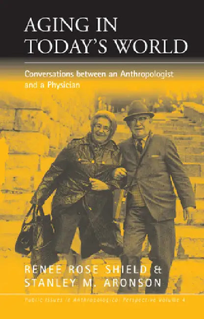 Aging in Today's World (English, Renée Rose Shield | Stanley M. Aronson)