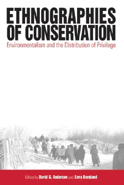 Ethnographies of Conservation (English, David G. Anderson | Eeva Berglund)