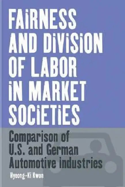 Fairness and Division of Labor in Market Societies (English, Hyeong-KI Kwon)