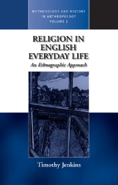 Religion in English Everyday Life (English, Timothy Jenkins)
