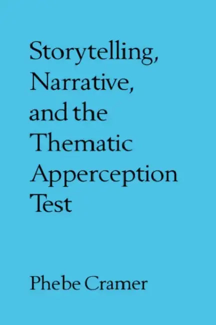 Storytelling, Narrative, and the Thematic Apperception Test (English, Phebe Cramer)