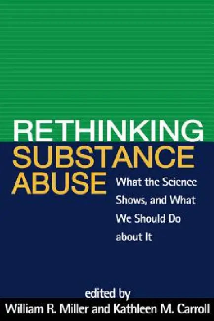 Rethinking Substance Abuse (English, William R. Miller | Kathleen M. Carroll)