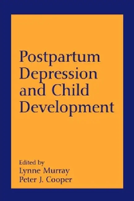 Postpartum Depression and Child Development (English, Lynne Murray | Peter J. Cooper | Eugene S. Paykel)