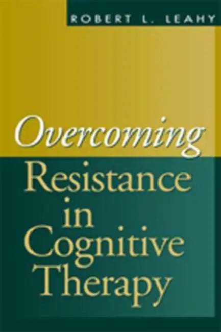 Overcoming Resistance in Cognitive Therapy (English, Robert L. Leahy)