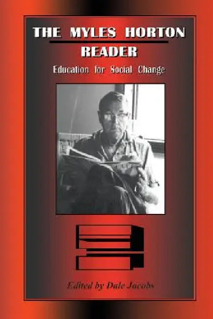 The Myles Horton Reader (English, Myles Horton)