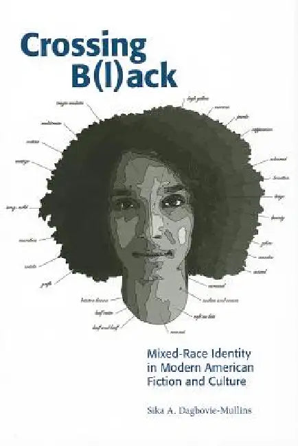Crossing B(l)Ack (English, Sika Dagbovie-Mullins)