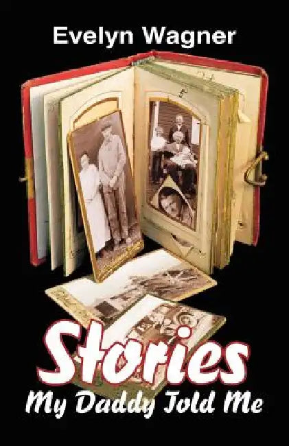 Stories My Daddy Told Me (English, Evelyn Wagner)
