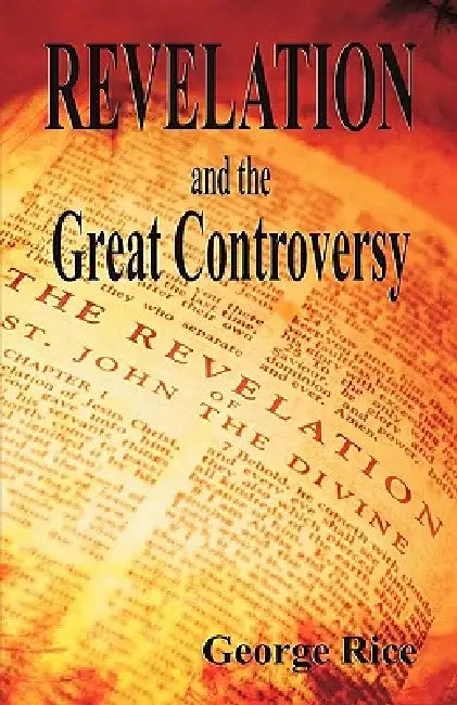 Revelation and the Great Controversy (English, George Rice)