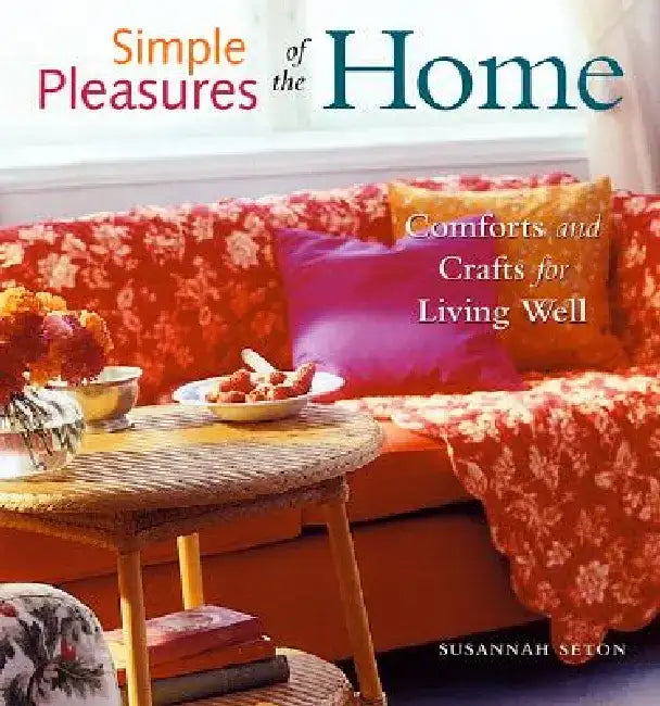 Simple Pleasures of the Home (English, Susannah Seton)