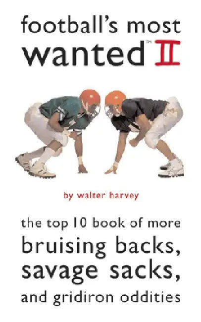 Football's Most Wanted II (English, Walter Harvey)