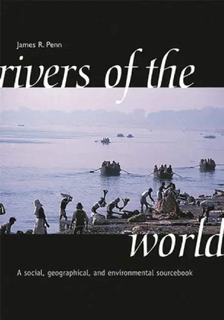Rivers of the World (English, James R. Penn)