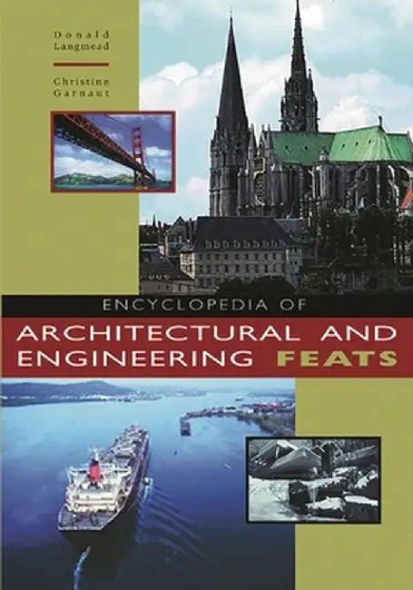 Encyclopedia of Architectural and Engineering Feats (English, Christine Garnaut)