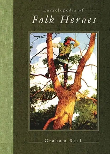 Encyclopedia of Folk Heroes (English, Graham Seal)
