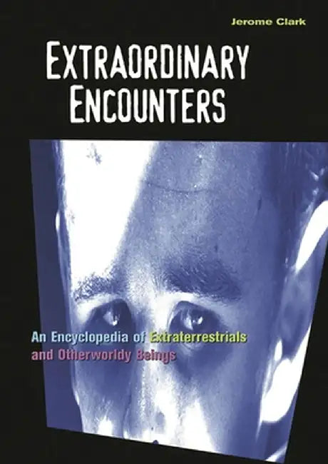 Extraordinary Encounters (English, Jerome Clark)