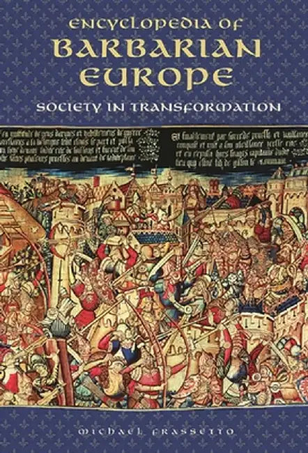Encyclopedia of Barbarian Europe (English, Michael Frassetto)