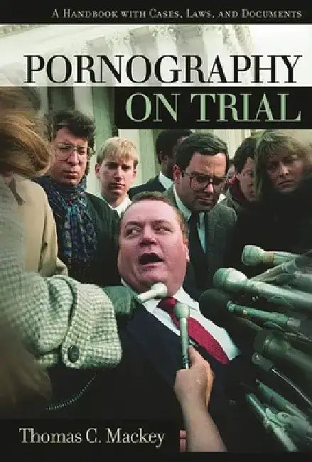 Pornography on Trial (English, Thomas C. Mackey)