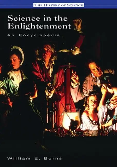 Science in the Enlightenment (English, William E. Burns)