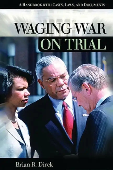Waging War on Trial (English, Brian R. Dirck)