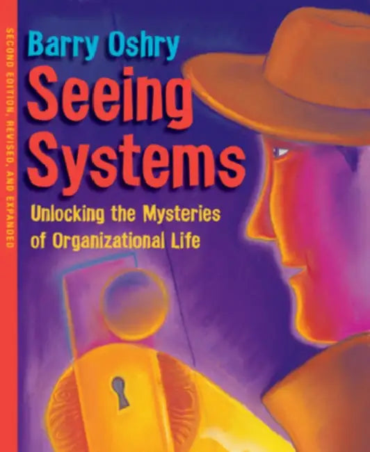 Seeing Systems (English, Barry Oshry)