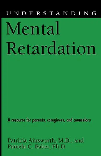 Understanding Mental Retardation (English, Patricia Ainsworth | Pamela C. Baker)
