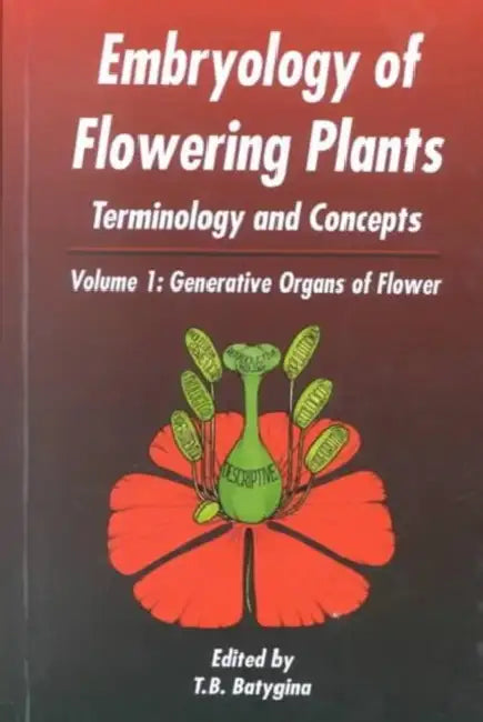 Embryology of Flowering Plants (English, T. B. Batygina)