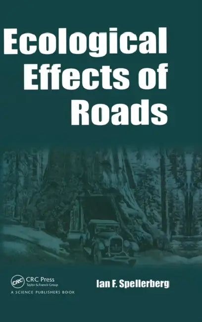 Ecological Effects of Roads (English, I. F. Spellerberg)