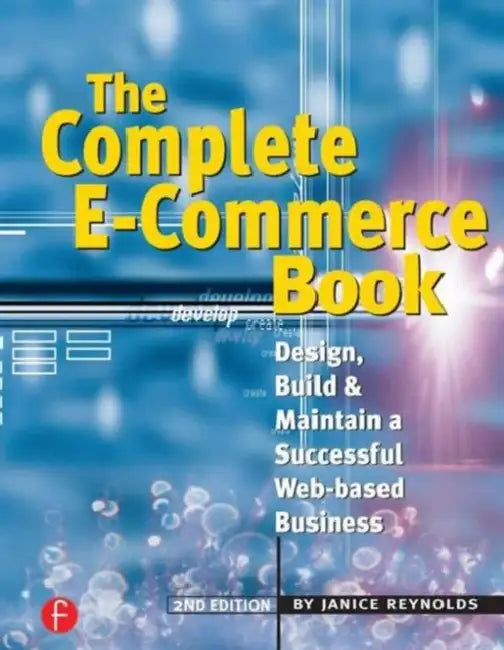The Complete E-Commerce Book (English, Janice Reynolds)
